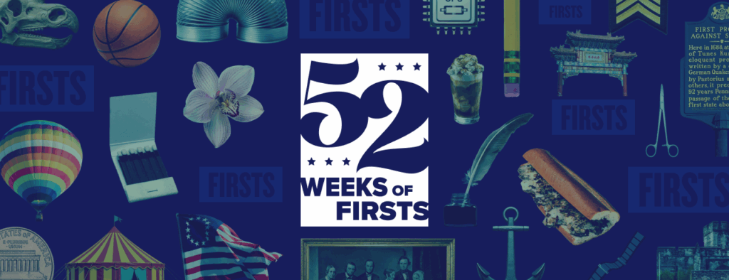 52 Weeks of Firsts in Philadelphia for 2026 | Visit Philadelphia